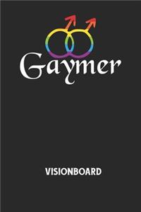 GAYMER - Visionboard