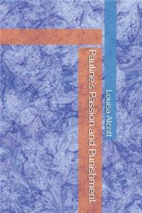 Pauline's Passion and Punishment