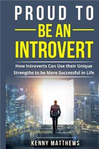 Proud to be an Introvert