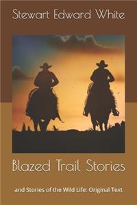 Blazed Trail Stories