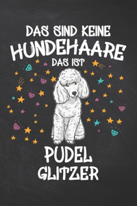 Das sind keine Hundehaare das ist Pudel Glitzer