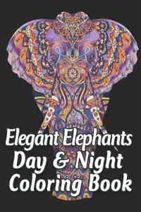 Elegant Elephants Day & Night Coloring Book