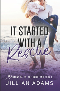It Started With A Rescue