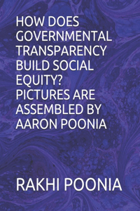 How Does Governmental Transparency Build Social Equity?