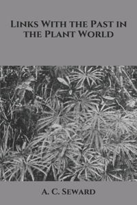 Links With the Past in the Plant World