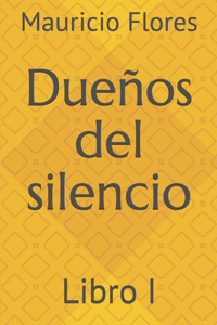 Dueños del silencio