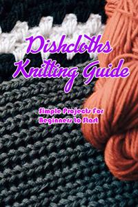 Dishcloths Knitting Guide