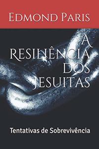 A Resiliência dos Jesuitas