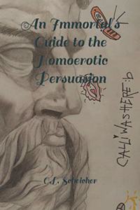 An Immortal´s Guide to the Homoerotic Persuasion