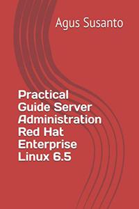 Practical Guide Server Administration Red Hat Enterprise Linux 6.5