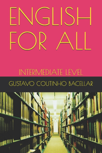 English for All: Intermediate Level