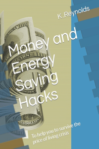 Money and Energy Saving Hacks