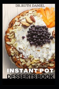 Instant Pot Desserts Book
