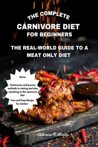 Complete Carnivore Diet for Beginners