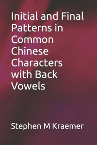 Initial and Final Patterns in Common Chinese Characters with Back Vowels
