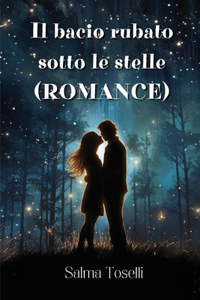 bacio rubato sotto le stelle (ROMANCE)