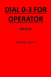 Dial 0-3 For Operator
