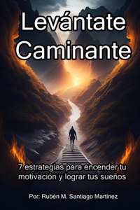 Levántate, Caminante