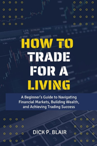 How To Trade For A Living