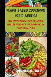 Plant-Based Cookbook for Diabetics