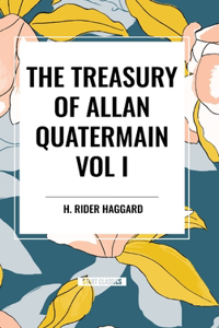 Treasury of Allan Quatermain Vol I