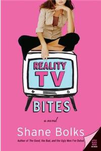 Reality TV Bites