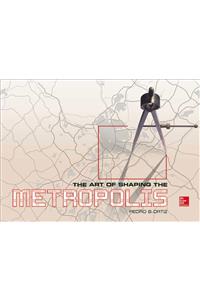 Art of Shaping the Metropolis