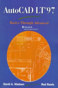 AutoCAD LT 97: Basics Through Advanced