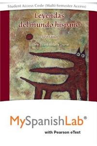 Leyendas del Mundo Hispano Pearson Etext Powered by Mylab Spanish-- Access Card (Multi-Semester): With Pearson Etext