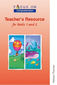 Focus on Comprehension - Teachers Resource for Books 1 and 2