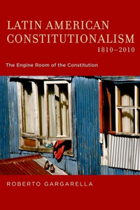 Latin American Constitutionalism,1810-2010