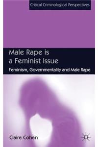 Male Rape Is a Feminist Issue