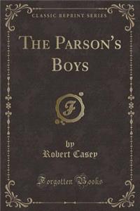 The Parson's Boys (Classic Reprint)