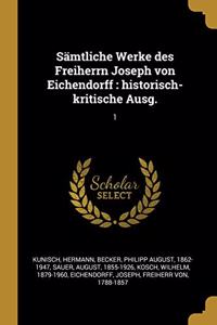 Sämtliche Werke des Freiherrn Joseph von Eichendorff
