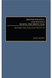 British Strategy and Politics during the Phony War