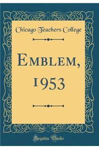 Emblem, 1953 (Classic Reprint)