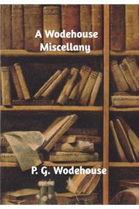 A Wodehouse Miscellany