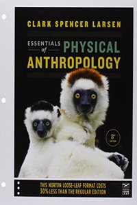 Essentials of Physical Anthropology and Laboratory Manual and Workbook for Biological Anthropology