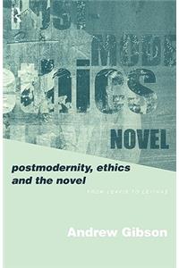 Postmodernity, Ethics and the Novel