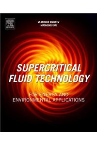 Supercritical Fluid Technology for Energy and Environmental Applications