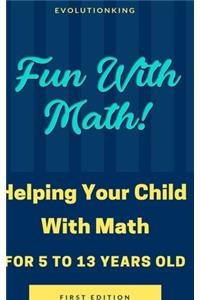 Fun With Math! (Age 5-13)