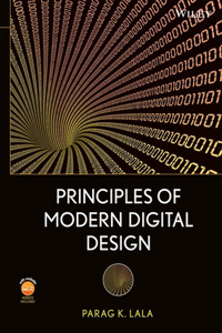 Principles of Modern Digital Design