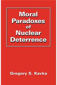 Moral Paradoxes of Nuclear Deterrence