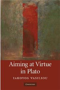 Aiming at Virtue in Plato