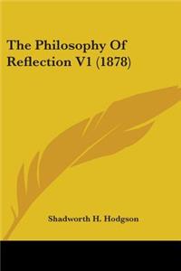 The Philosophy Of Reflection V1 (1878)