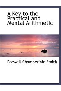A Key to the Practical and Mental Arithmetic