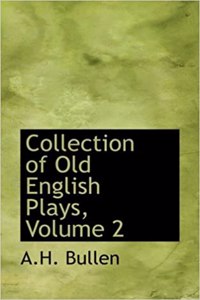 Collection of Old English Plays, Volume 2