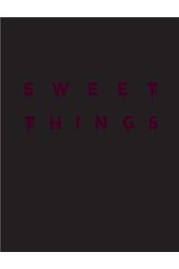 Sweet Things