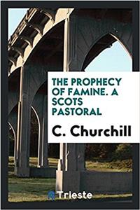 THE PROPHECY OF FAMINE. A SCOTS PASTORAL