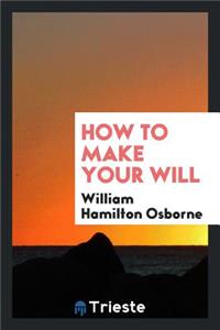 How to Make Your Will